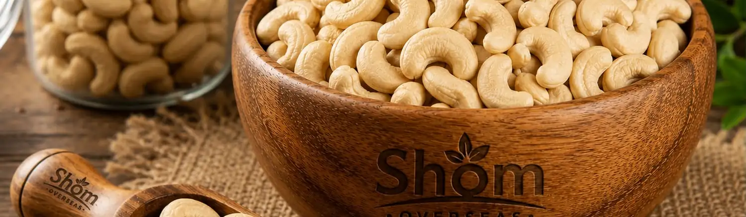 Cashew supplied in bulk by Shom Overseas LLP